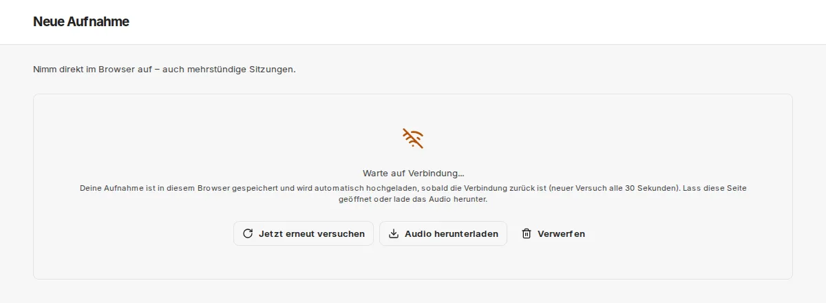 Gestoppte Aufnahme ohne Verbindung mit „Warte auf Verbindung...“ und den Schaltflächen „Jetzt erneut versuchen“, „Audio herunterladen“ und „Verwerfen“